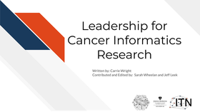 Leadership for Cancer Informatics Research