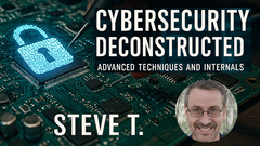 Cybersecurity Deconstructed (The Course)